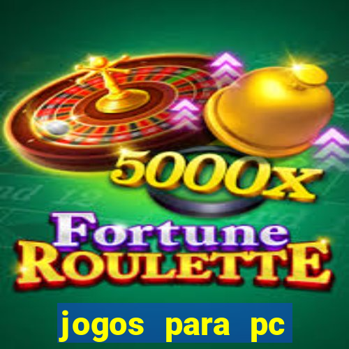 jogos para pc gratis windows 7